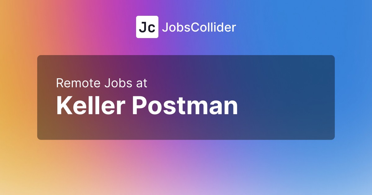 4 remote jobs at keller postman feb 2025 